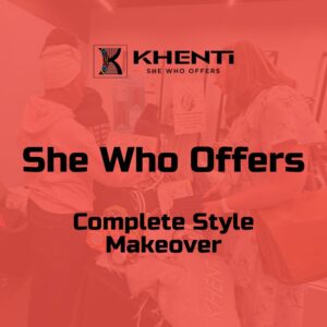 Khenti She Who Offers complete style makeover