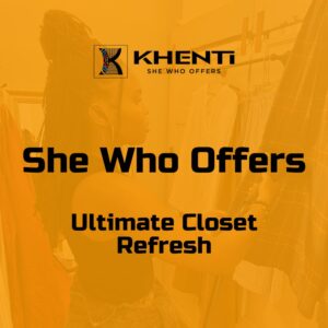Khenti She Who Offers Ultimate Closet Refresh